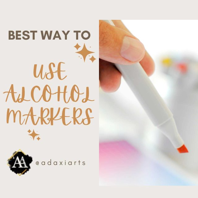 best ways to use alcohol markers